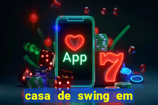 casa de swing em foz do igua莽u